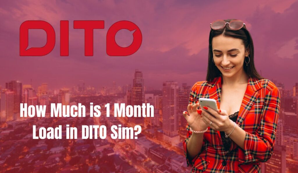 How Much is 1 Month Load in DITO Sim?