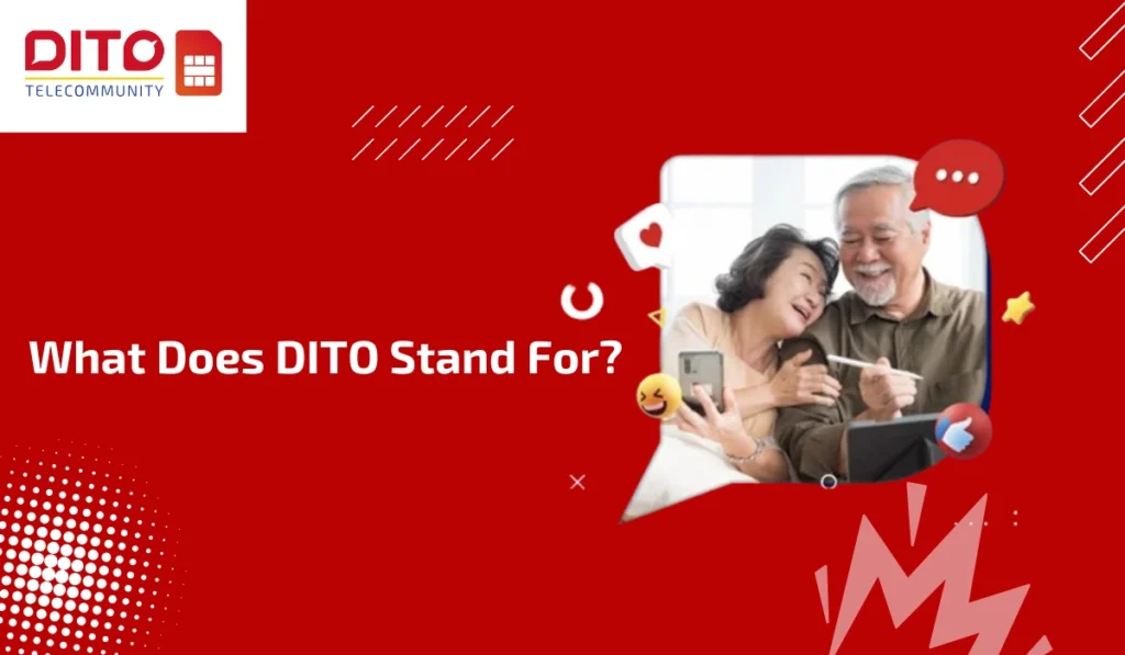 What Does DITO Stand For?