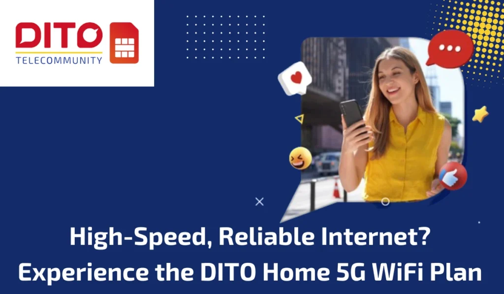 Experience the DITO Home 5G WiFi Plan