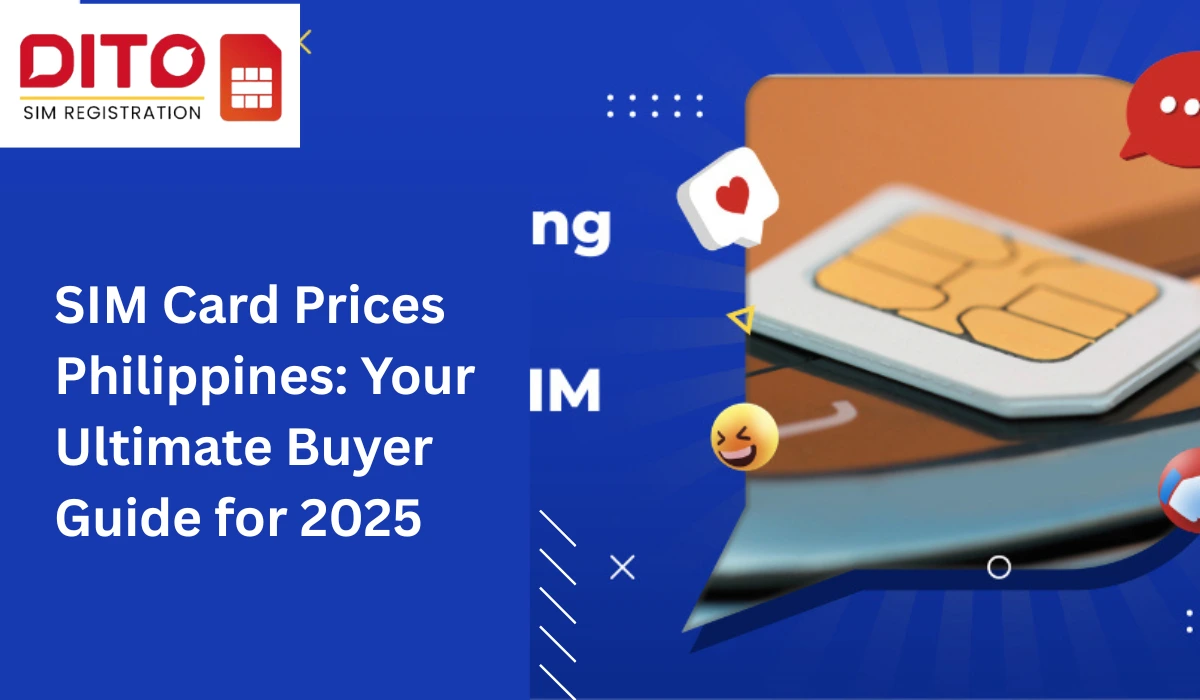 SIM Card Prices Philippines: Your Ultimate Buyer Guide for 2025